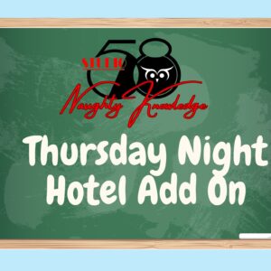 Naughty Knowledge Thursday Night Add-On