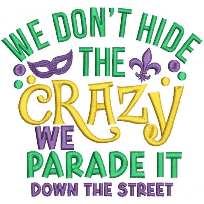 NG We do not hide the Crazy We Parade It Banner