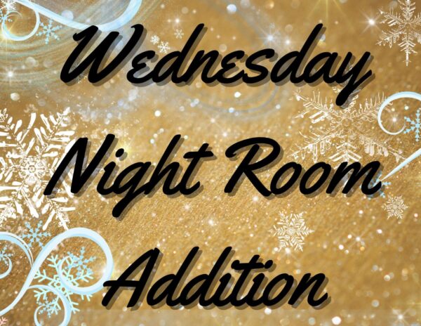 Wednesday Night Room Addition graphic.