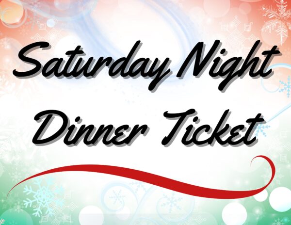 Saturday night dinner ticket graphic.